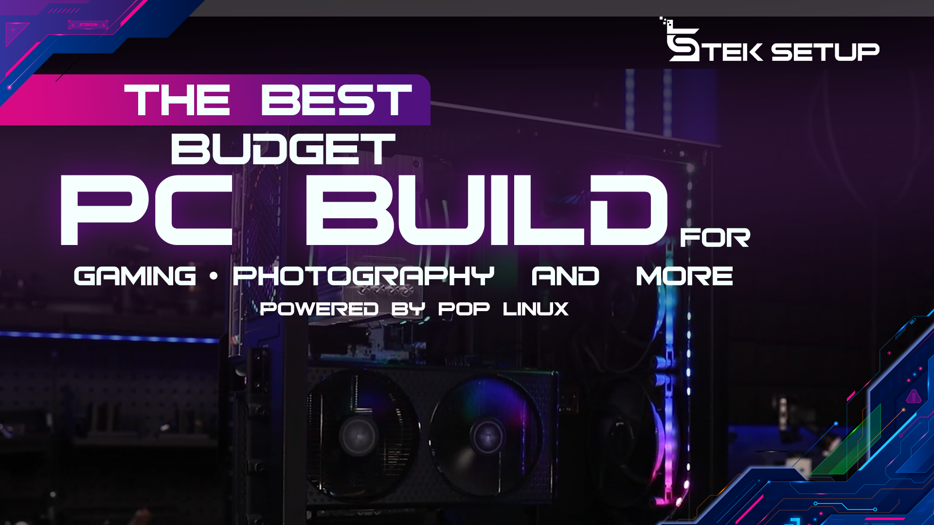 The Best Budget PC Build for Gaming, Photography, and More. “Powered by POP Linux!”